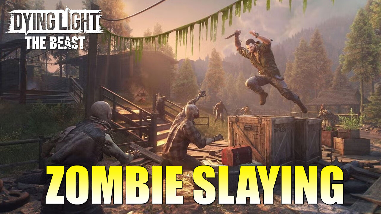 Zombie Slaying Stream | Dying Light: The Beast