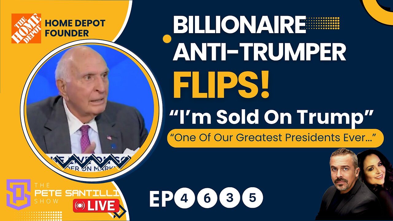 Billionaire Anti-Trumper Flips! “I Am Sold On Trump” …One Of Our Best Presidents Ever [EP4635-8AM]