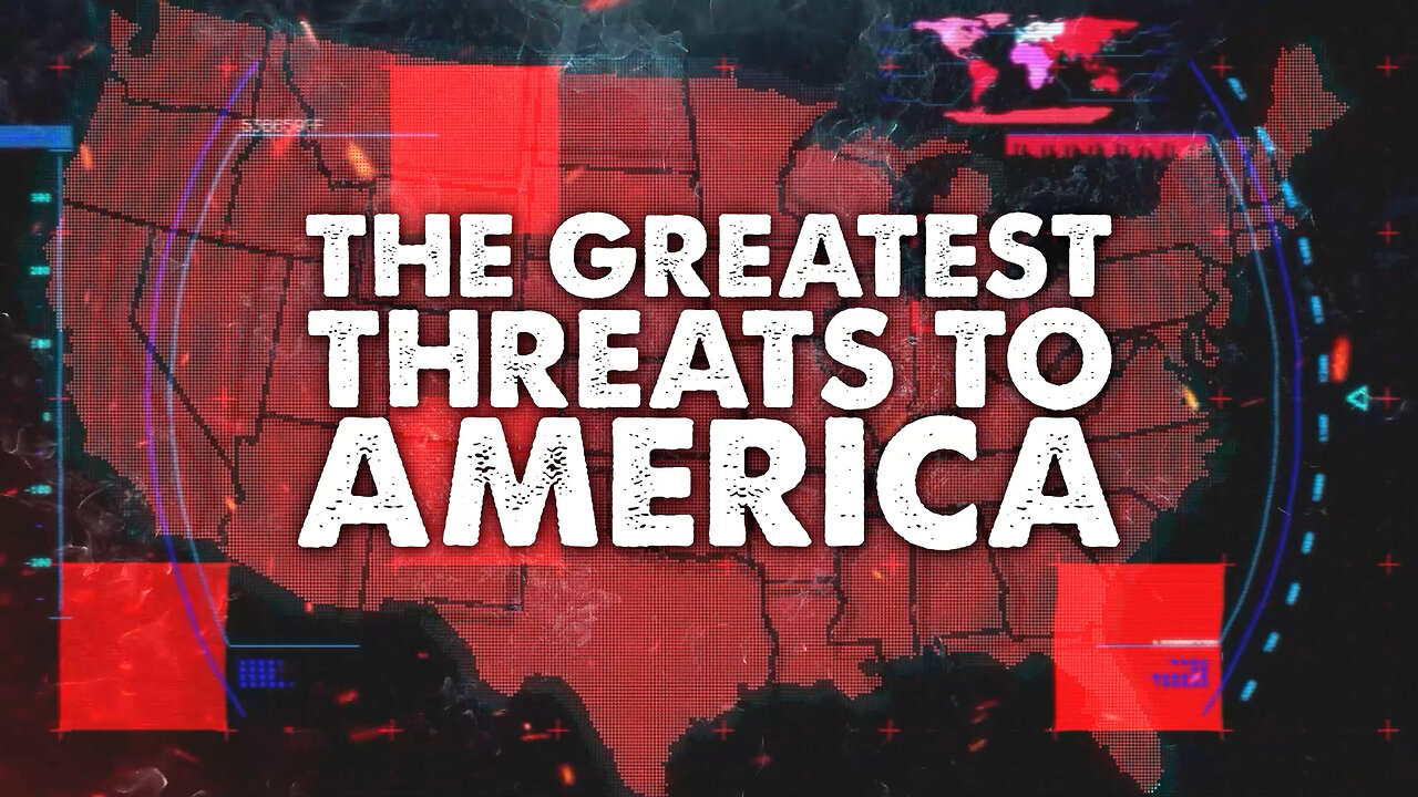 The Greatest Threats To America