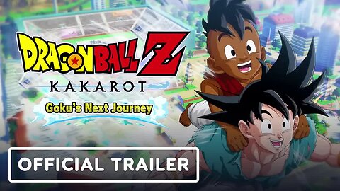 Dragon Ball Z Kakarot - Goku’s Next Journey DLC - Official Announcement Trailer