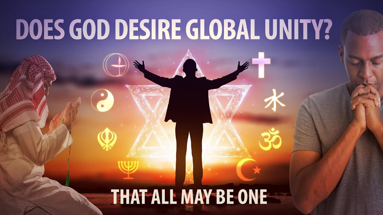 Total Onslaught: 24 Does God Desire Global Unity- Separating God’s Plan From the Devil’s Lies-That All May Be One