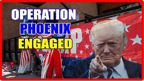 THE ILLUSION IS OVER! OPERATION PHOENIX ENGAGED!