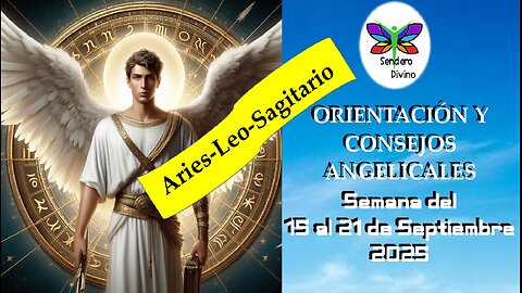 😊 ORIENTACIÓN Y CONSEJOS ANGELICALES 😊 Semana del 08 al 14 de Septiembre 2025