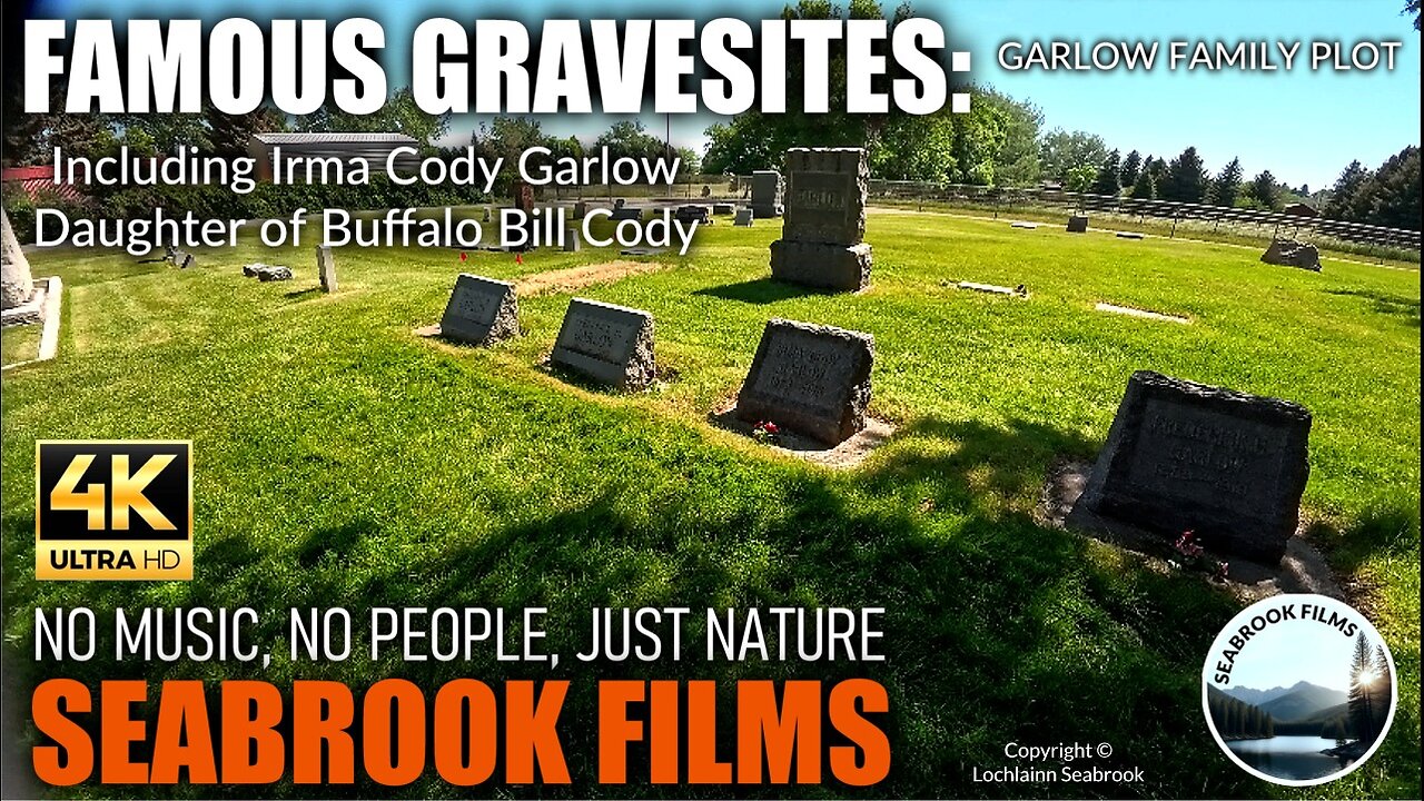 Famous Gravesites: Garlow Family Plot, Including Irma Cody, Daughter of Buffalo Bill Cody