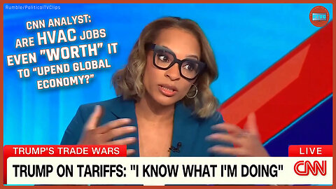 CNN Analyst Snobbishly Mocks Working Class Jobs: Are They Really 'Worth It' to 'Upend' Globalism