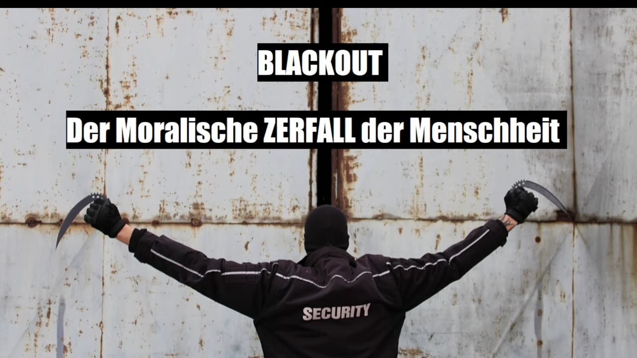 BLACKOUT DER MORALISCHE ZERFALL DER MENSCHEIT