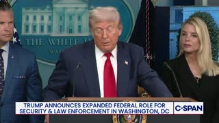 President Trump Announces Expanded Role for Security & Law Enforcement in Washington, DC