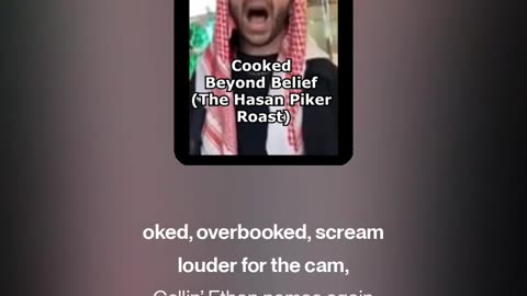 Cooked Beyond Belief The Hasan Piker Roast
