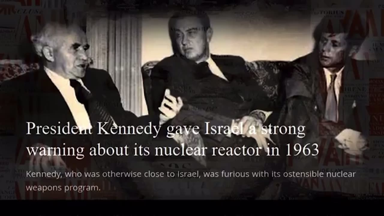 JFK was in Serious Discussions & Efforts to PREVENT Israel’s NUCLEAR ☢️ Program