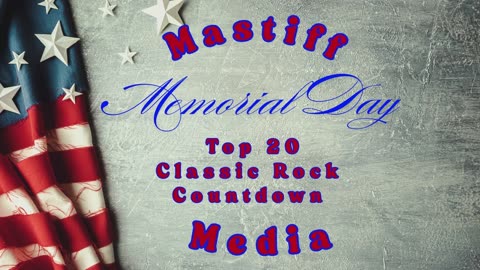 Mastiff.Media Memorial Day Top 21 Classic Rock Countdown!