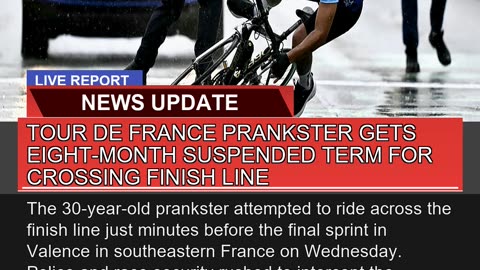 Tour De France Prankster Gets Eightmonth Suspende
