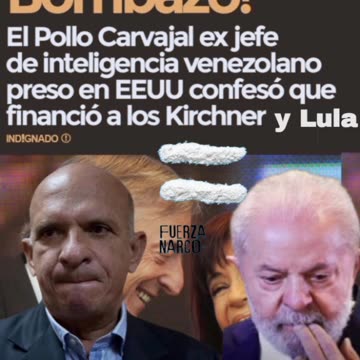 Bombazo! El Pollo Carvajal ex jefe de inteligencia venezolano preso en EEUU confesó que financió a los Kirchner y Lula