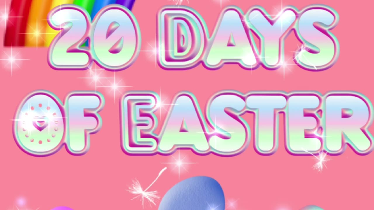 20 days of Easter starts today!