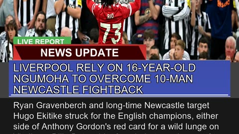 Liverpool Rely on 16yearold Ngumoha to Overcome