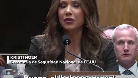 Bochornosa confusión de Kristi Noem sobre ‘habeas corpus’
