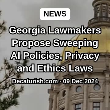Georgia Lawmakers Propose Sweeping AI Policies, Privacy and Ethics Law