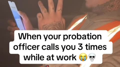 When your probation officer calls you 3 times while at work
