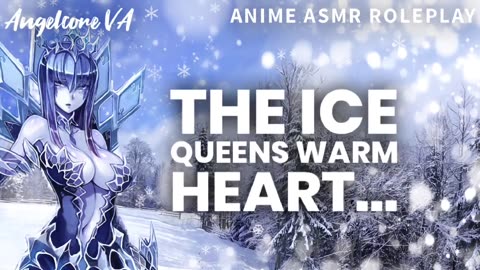 ASMR roleplay - The ice queens warm heart [video archive]