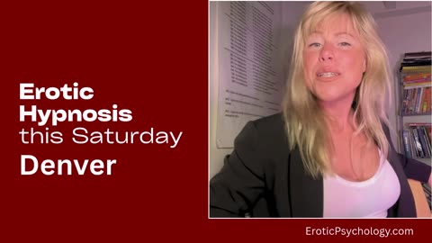DENVER SEX + HYPNOSIS SEMINAR SATURDAY