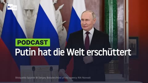 Putin hat die Welt erschüttert