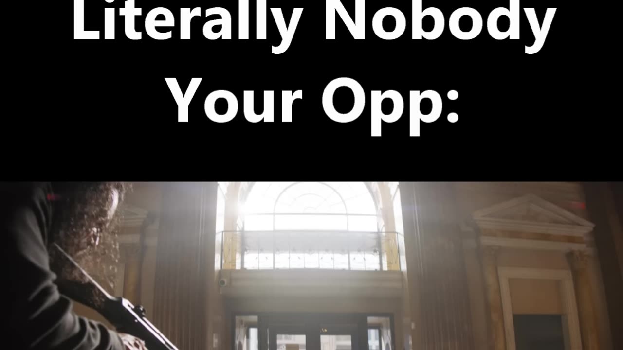Nobody! Literally Nobody! Your Opp!