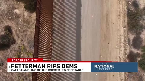 Fetterman rips Democrats, calls handling of border unacceptable