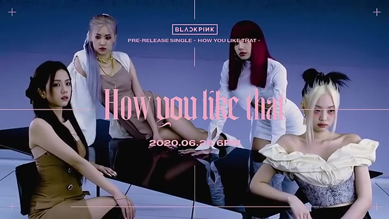 Breaking: BLACKPINK - 'How You Like That' Concept Teaser Video