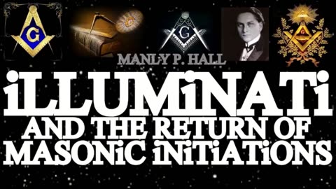 Manly P. Hall: Illuminati & the Return of Masonic Initiations
