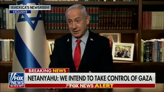 Netanyahu: Israel Will Take Control of Gaza to ‘Liberate’ People from Hamas