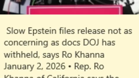 Slow Epstein files release not as concerning as docs DOJ has withheld, says Ro Khanna