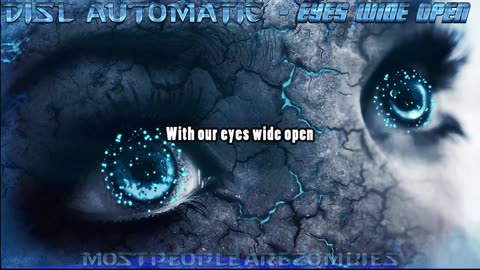 DISL Automatic - Eyes Wide Open (LYRICS)