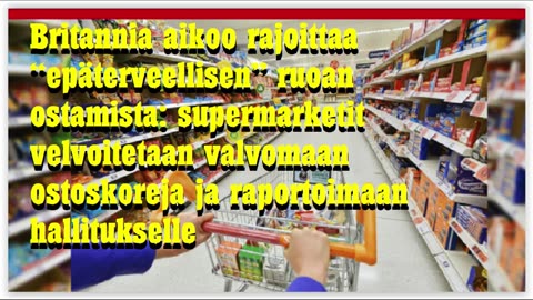 Britannian supermarketit velvoitetaan valvomaan ostoskoreja ja raportoimaan hallitukselle