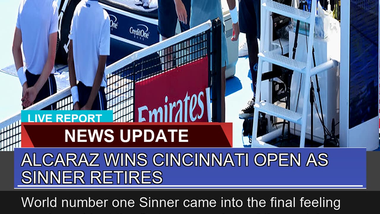Alcaraz Wins Cincinnati Open as Sinner Retires