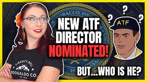 New ATF Director Nominated!