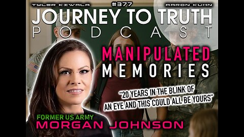EP 377 | Morgan Johnson | Manipulated Memories | "20 Years in the Blink of an Eye"
