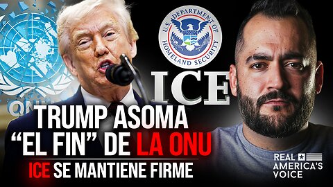 Raymond Azar Tonight | El Fin” de la ONU / ICE se mantiene firme - Episodio 13