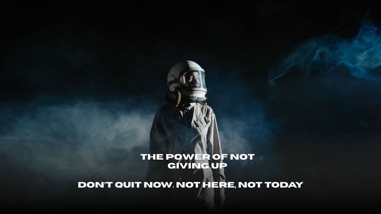 The Power of Not Giving Up