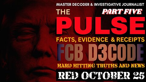 THE PULSE NEWS [30 OCT 25] RED OCTOBER 25 PT 5 - FCB D3CODE