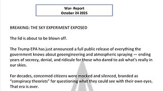 WAR REPORT - OCT 24 2025 - THE SKY EXPERIMENT EXPOSED
