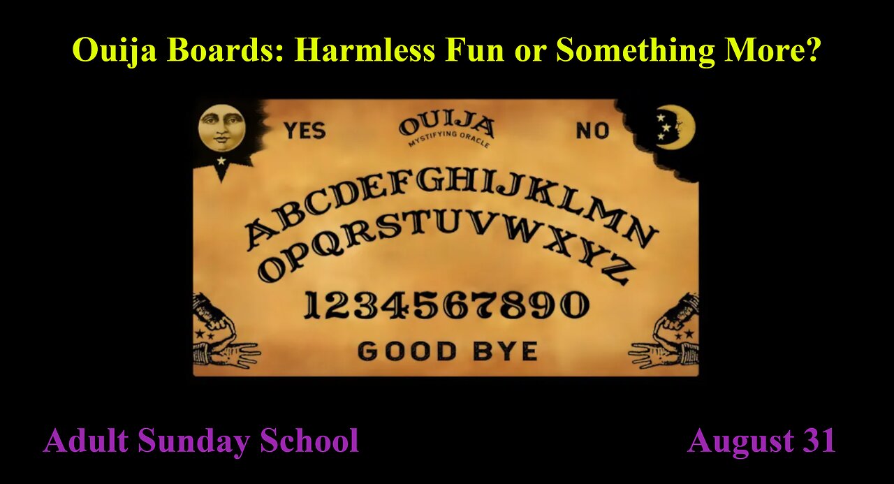 Ouiji Boards: Harmless Fun or Something More? - 8/31/25