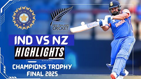 India vs New Zealand Champions Trophy Final 2025 Match Highlights | Ind vs NZ Match Highlights 2025