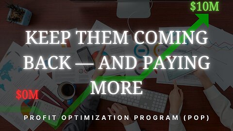 💡 Keep Them Coming Back and Paying More
