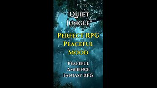 🌿 "Quiet Jungle" │ Peaceful Ambience │ Fantasy RPG (Royalty Free)