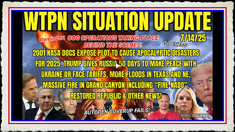 WTPN SITUATION UPDATE FEATURING RESTORED REPUBLIC 7 14 25