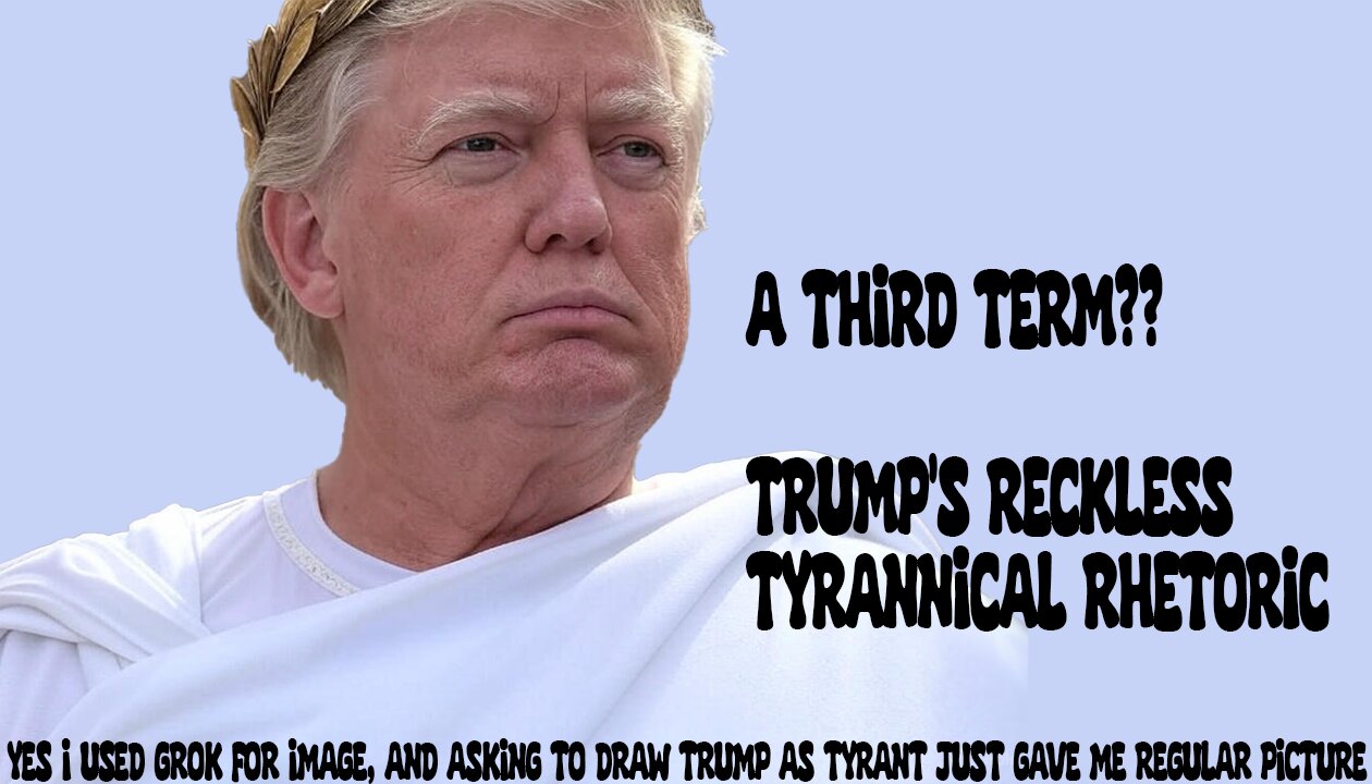 A third term? Trump'S DANGEROUS RHETORIC