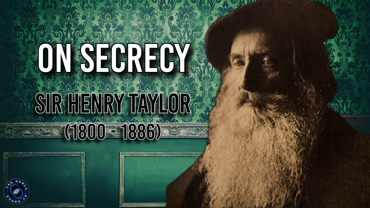 "On Secrecy" by Sir Henry Taylor | Weekly Wisdom