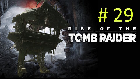 Let's Play Rise of the Tomb Raider BLIND # 29 🌟 Wicked Vale DLC 🌟