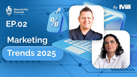 Beyond the Firewall | Episode 2 - Marketing Trends for 2025 with Carolina McCulloch