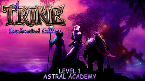 Trine: Enchanted Edition - Level 1: Astral Academy (No Commentary)