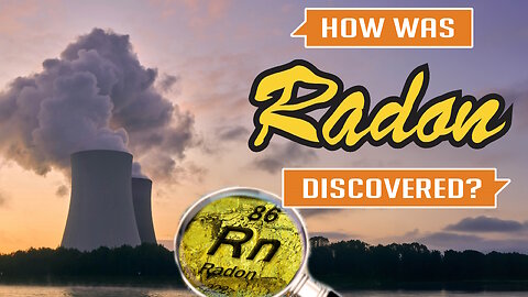 How was Radon Discovered?
